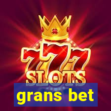 grans bet